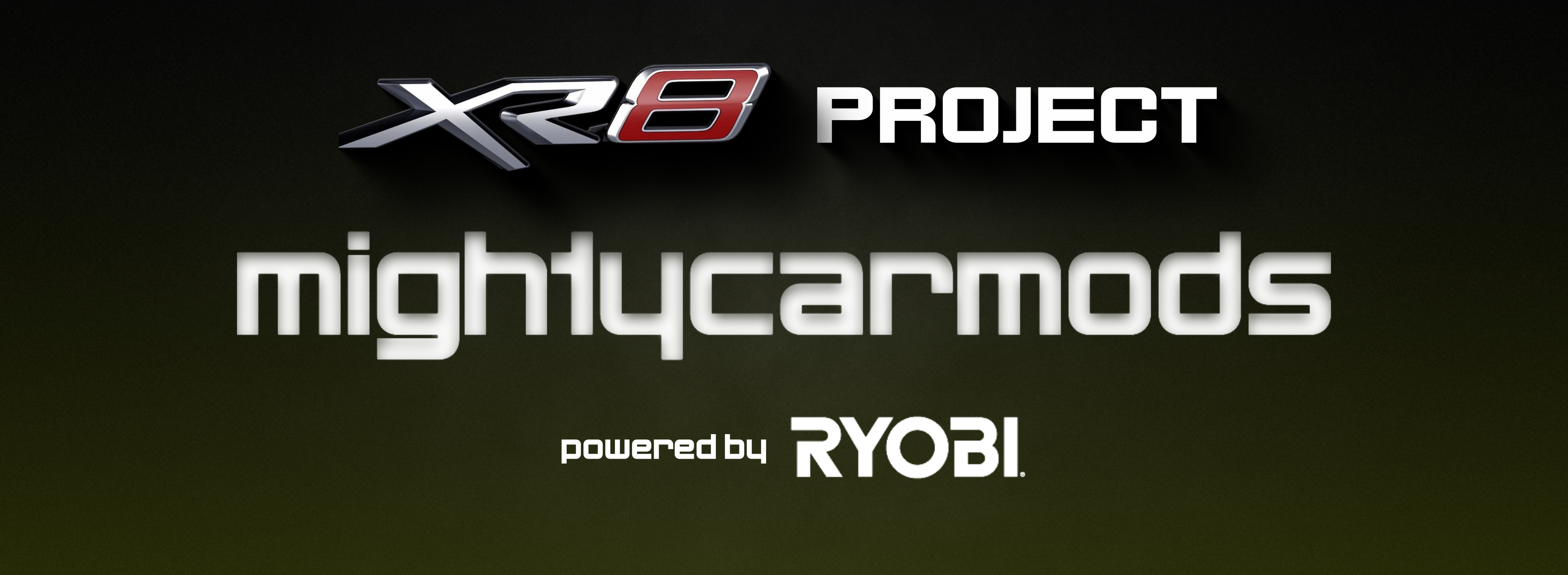 XR8 Project Mighty Car Mods powered by RYOBI